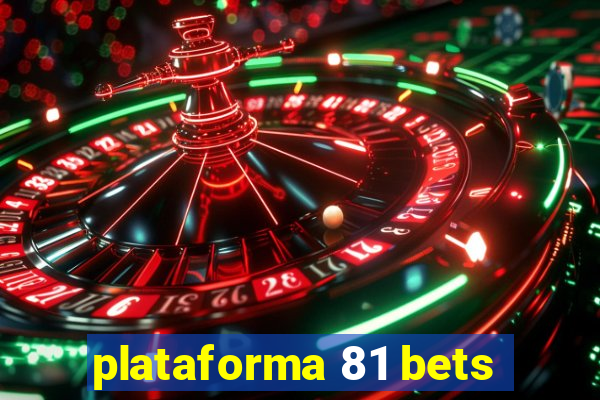 plataforma 81 bets